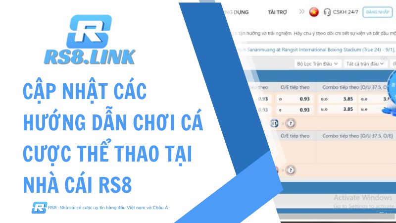 hướng dẫn chơi cá cược thể thao tại nhà cái RS8